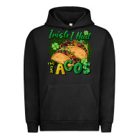 Pigment Black Irish i had tacos Urban Hoodie - CowGirlArtShop