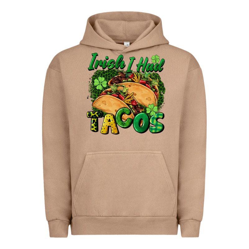 Irish I Had Tacos Urban Hoodie by CowGirlArtShop | Teevron