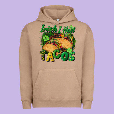 Irish I Had Tacos Urban Hoodie Designed By Cowgirlartshop