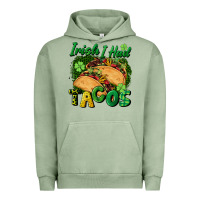 Pigment Oil Green Irish i had tacos Urban Hoodie - CowGirlArtShop
