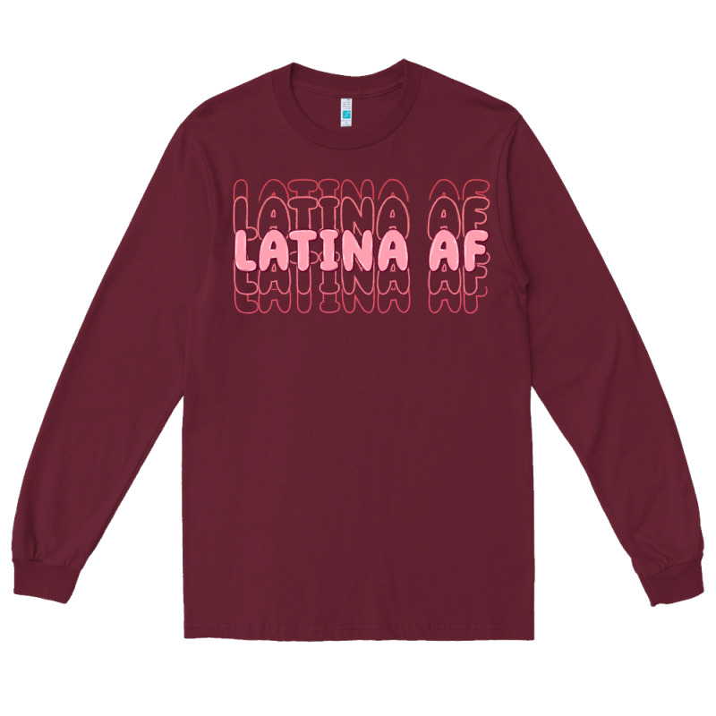Latina Af Long Sleeve Tee by MaliasSmallBusiness | Teevron