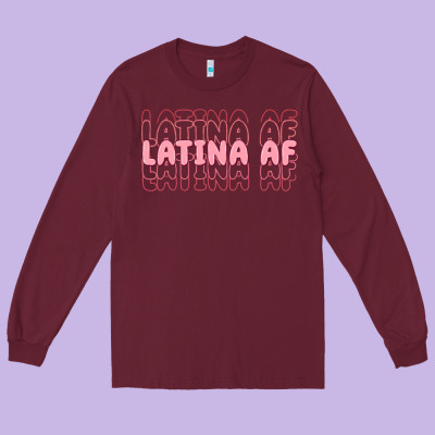 Latina Af Long Sleeve Tee Designed By Maliassmallbusiness