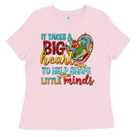 Bubblegum Pink big heart to help shape little minds tbw Ladies Tee - texasbilliewilder