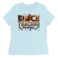 Baby Blue black teacher magic melanin Ladies Tee - texasbilliewilder