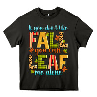 Asphalt if you don't like fall you can leaf me alone Heavy Core Tee - Zillion Design Studio