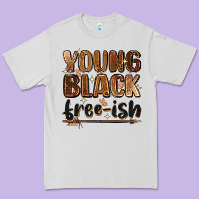 Young Black Free-ish Premium Tee Designed By Zillion Design Studio