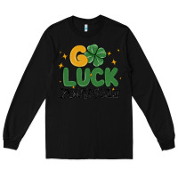 Black go luck yourself Long Sleeve Tee - MaliasSmallBusiness