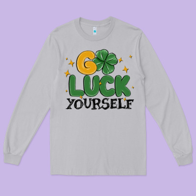 Go Luck Yourself Long Sleeve Tee Designed By Maliassmallbusiness