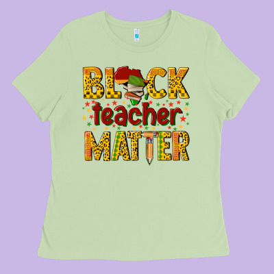 Black Teacher Matter Ladies Tee Designed By Texasbilliewilder