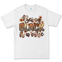White Being black is a vibe Premium Tee - Zillion Design Studio