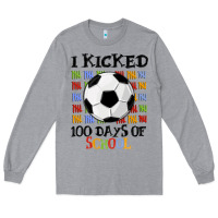 I Kicked 100 Days Of School Long Sleeve Tee | Teevron