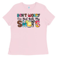 Bubblegum Pink don t worry i ve had both my shots Ladies Tee - Zillion Design Studio