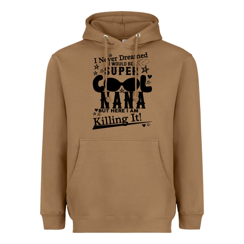 I Never Dreamed I Would Be A Super Cool Nana Heavyweight Hoodie by Bettercallsaul | Teevron