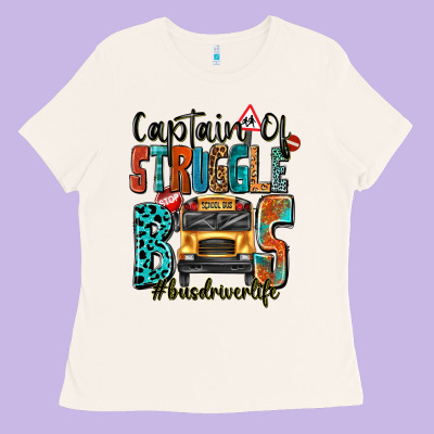 Captain Of Struggle Bus Busdriver Life Ladies Tee Designed By Texasbilliewilder
