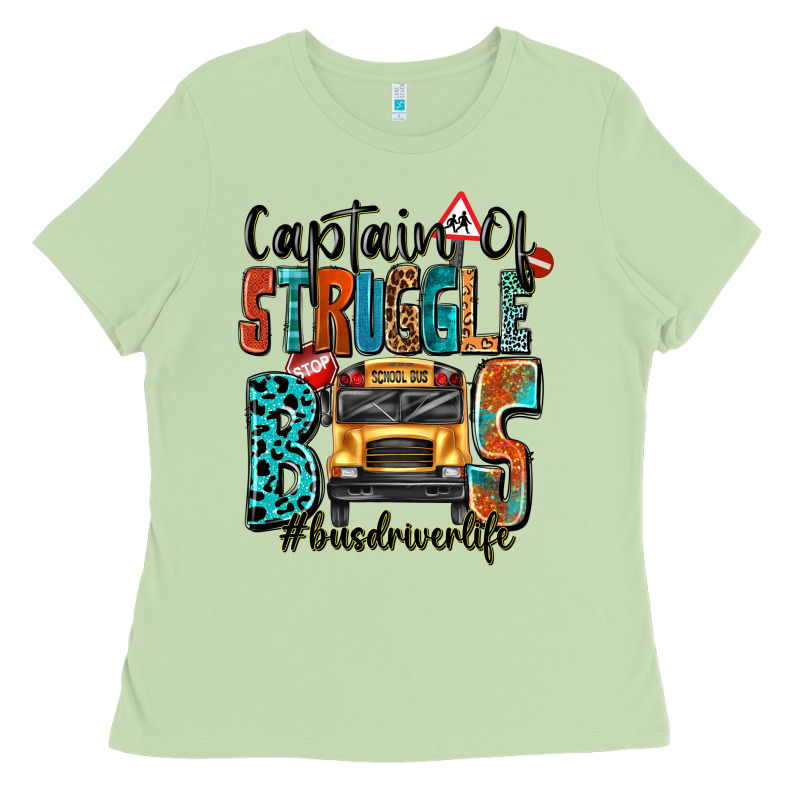 Captain Of Struggle Bus Busdriver Life Ladies Tee by texasbilliewilder | Teevron