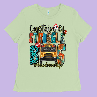 Captain Of Struggle Bus Busdriver Life Ladies Tee Designed By Texasbilliewilder