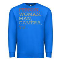 True Royal Person Woman Man Camera Tv Premium Sweatshirt - Bettercallsaul
