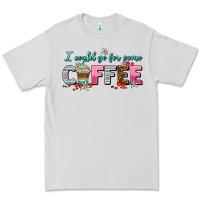 Dove Grey i could go for some coffee Premium Tee - AdoDesignShop