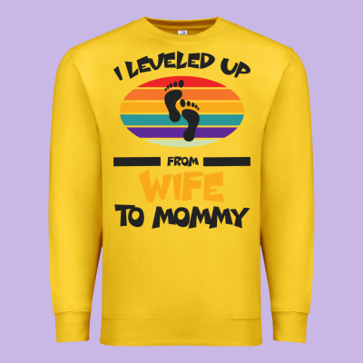I Leveled Up From Wife To Mommy Premium Sweatshirt Designed By Bettercallsaul