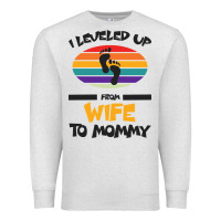Oatmeal Heather I Leveled Up From Wife To Mommy Premium Sweatshirt - Bettercallsaul