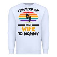 White I Leveled Up From Wife To Mommy Premium Sweatshirt - Bettercallsaul