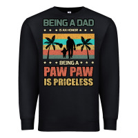 Black Being a dad is an honor being a pawpaw is priceless Premium Sweatshirt - Bettercallsaul