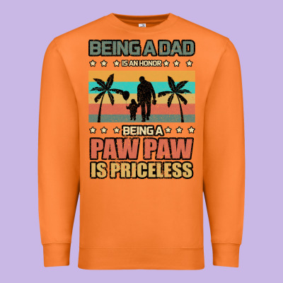 Being A Dad Is An Honor Being A Pawpaw Is Priceless Premium Sweatshirt Designed By Bettercallsaul