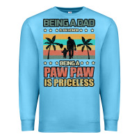 Ocean Blue Being a dad is an honor being a pawpaw is priceless Premium Sweatshirt - Bettercallsaul