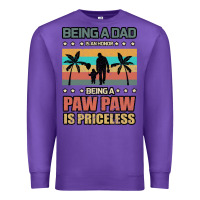 Purple Being a dad is an honor being a pawpaw is priceless Premium Sweatshirt - Bettercallsaul