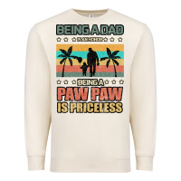 Sandshell Being a dad is an honor being a pawpaw is priceless Premium Sweatshirt - Bettercallsaul