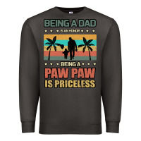 Smoke Being a dad is an honor being a pawpaw is priceless Premium Sweatshirt - Bettercallsaul