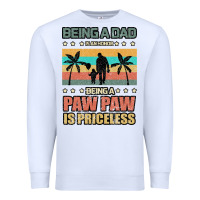 White Being a dad is an honor being a pawpaw is priceless Premium Sweatshirt - Bettercallsaul