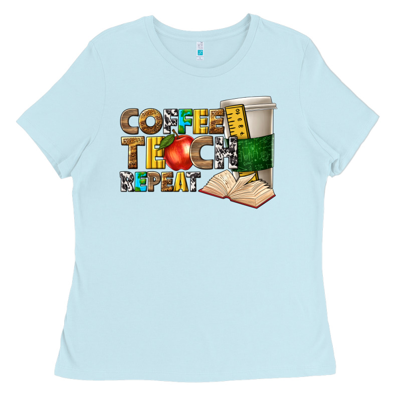 Coffee Teach Repeat Ladies Tee by texasbilliewilder | Teevron