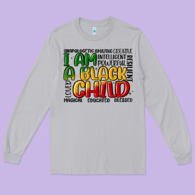 I Am A Black Child Long Sleeve Tee Designed By Maliassmallbusiness