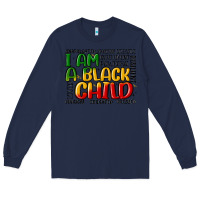 Navy i am a black child Long Sleeve Tee - MaliasSmallBusiness