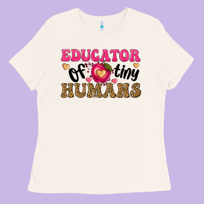 Educator Of Tiny Humans Ladies Tee Designed By Texasbilliewilder