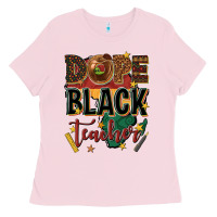 Bubblegum Pink dope black teacher Ladies Tee - texasbilliewilder