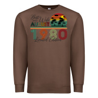 Chestnut Best Wife Since August 1980 Limited Edition Premium Sweatshirt - Bettercallsaul