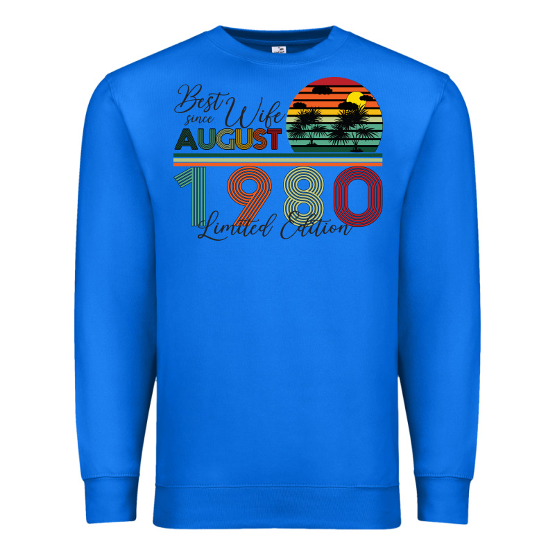 Best Wife Since August 1980 Limited Edition Premium Sweatshirt by Bettercallsaul | Teevron