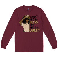 Burgundy hustle like a boss live like a queen Long Sleeve Tee - MaliasSmallBusiness