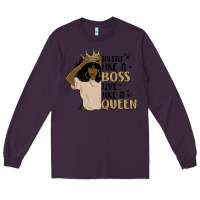 Plum hustle like a boss live like a queen Long Sleeve Tee - MaliasSmallBusiness