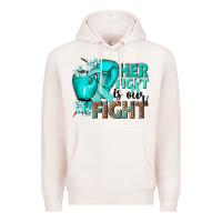Pale Pink Her fight is our fight Ovarian Cancer teal ribbon Premium Hoodie - NancyCooperArtShop
