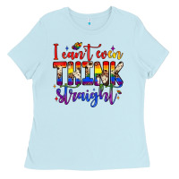 Baby Blue i can't even think straight Ladies Tee - JahusDesignShop