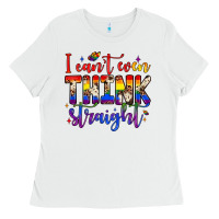 I Can't Even Think Straight Ladies Tee | Teevron