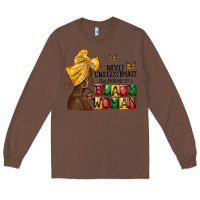 Chestnut never understimate the power of a black woman Long Sleeve Tee - MaliasSmallBusiness