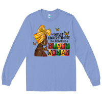Colony Blue never understimate the power of a black woman Long Sleeve Tee - MaliasSmallBusiness