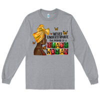 Heather Grey never understimate the power of a black woman Long Sleeve Tee - MaliasSmallBusiness