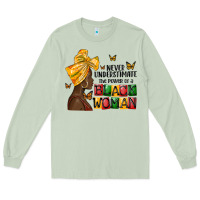 Matcha never understimate the power of a black woman Long Sleeve Tee - MaliasSmallBusiness