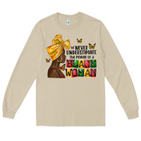 Never Understimate The Power Of A Black Woman Long Sleeve Tee | Teevron
