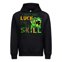 Black I don't need luck i've got skill Urban Hoodie - CowGirlArtShop